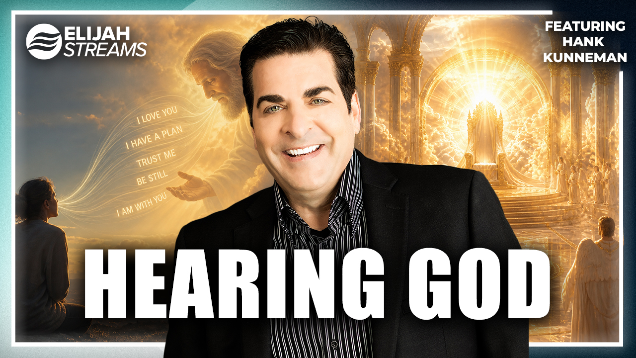 Are You Hearing God Clearly? Here’s the Key - Hank Kunneman