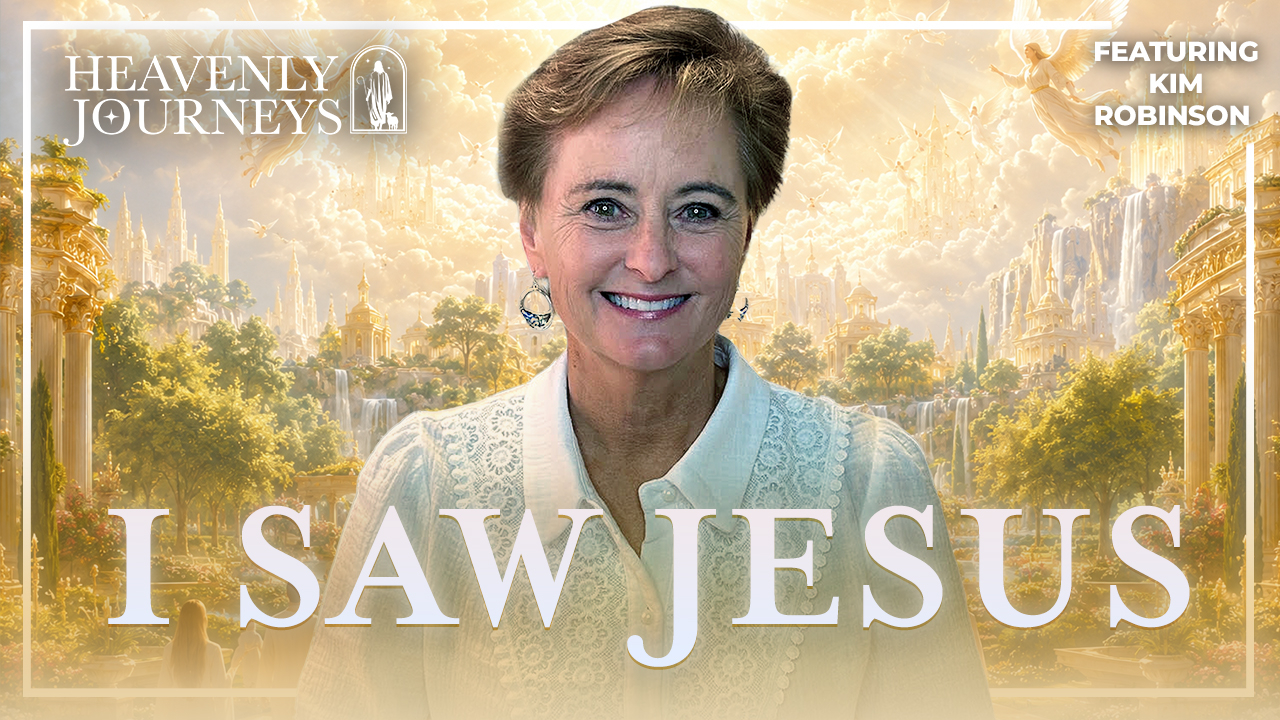 What She Saw In Heaven Changed Everything – Kim Robinson