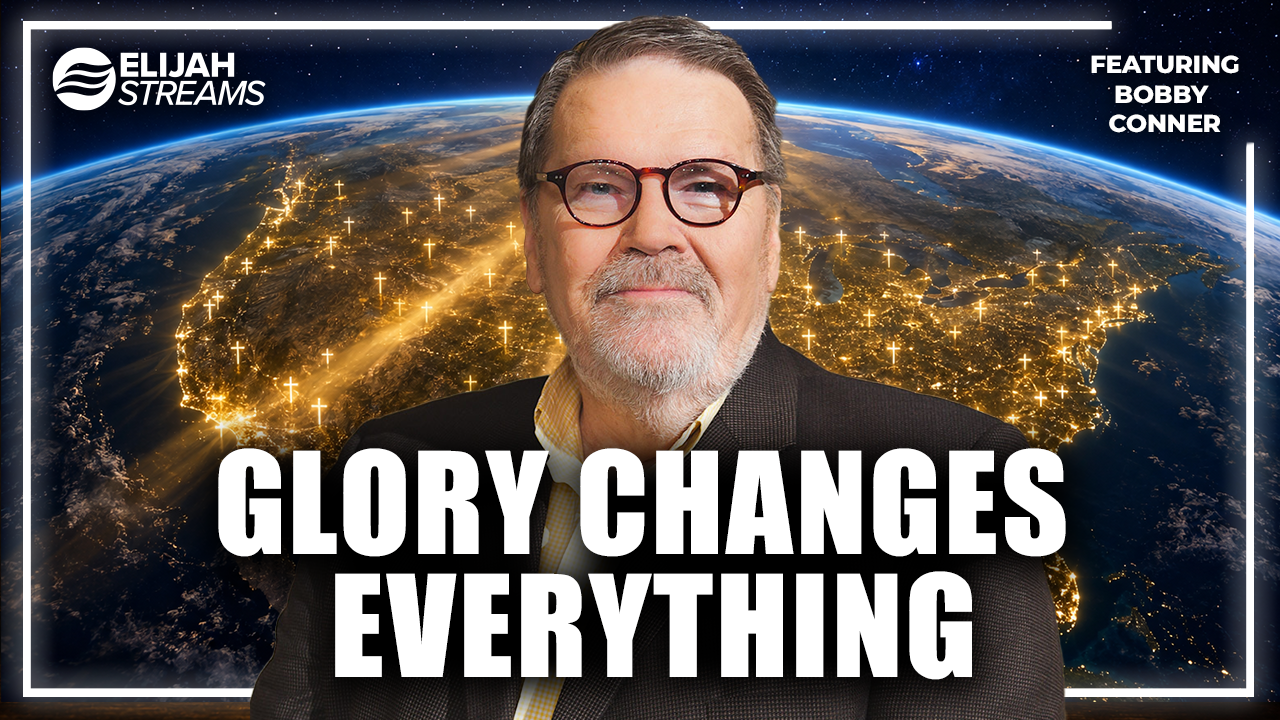 The Greater Glory Is About to Change America – Bobby Conner