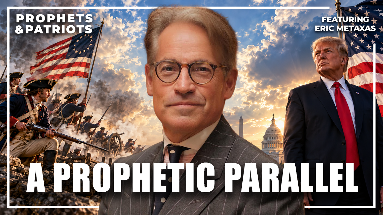 The Hidden Prophetic Pattern in America's History – Eric Metaxas